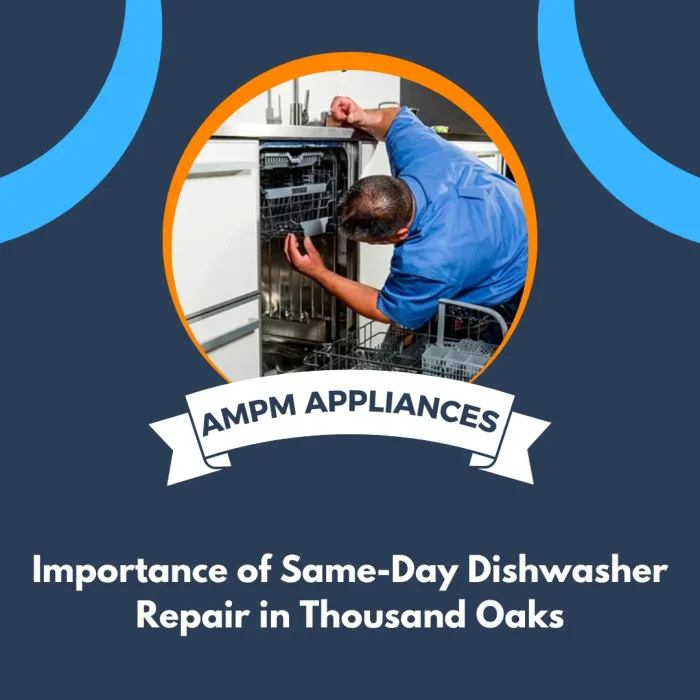 Same-Day Dishwasher Repair in Thousand Oaks